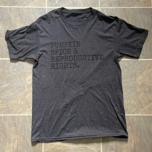 *NWT* Pumpkin Spice & Reproductive Rights T-Shirt